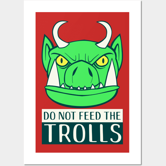 Do Not Feed The Trolls Wall Art by TipToeTee